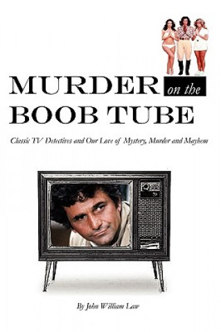 Kniha Murder on the Boob Tube John William Law