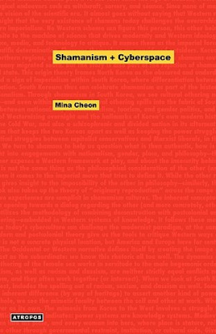 Книга Shamanism + Cyberspace Mina Cheon