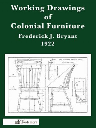 Carte Working Drawings Of Colonial Furniture Frederick J Bryant