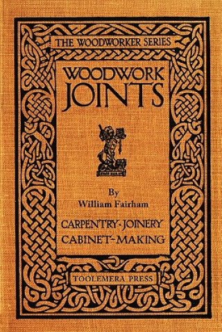 Книга Woodwork Joints William Fairham