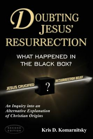 Könyv Doubting Jesus' Resurrection Kris David Komarnitsky