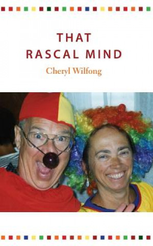 Knjiga That Rascal Mind Cheryl Wilfong
