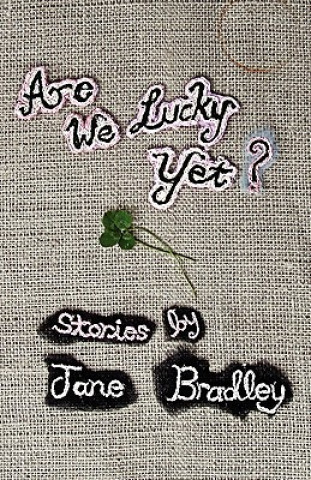 Книга Are We Lucky Yet? Jane Bradley