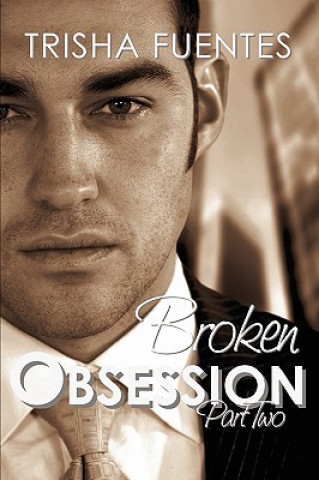 Carte Broken Obsession - Part Two Trisha Fuentes