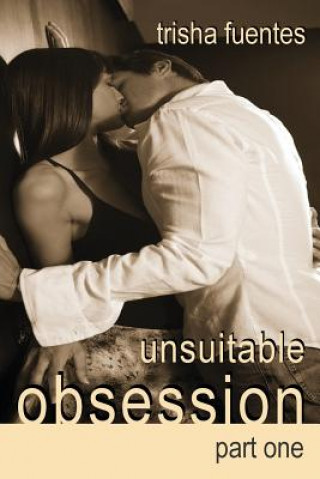 Knjiga Unsuitable Obsession Trisha Fuentes