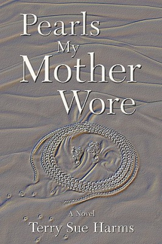 Книга Pearls My Mother Wore Terry Sue Harms