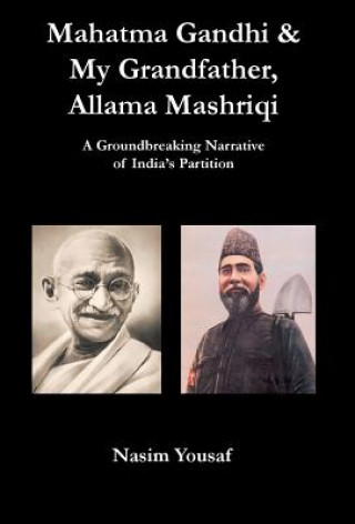 Buch Mahatma Gandhi & My Grandfather, Allama Mashriqi Nasim Yousaf