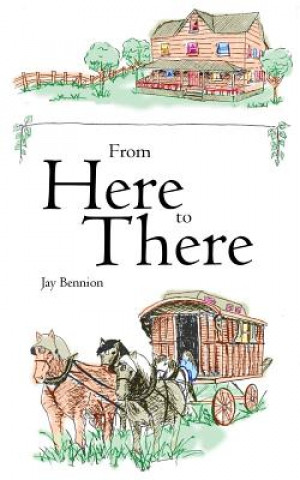 Buch From Here to There Jay B Bennion