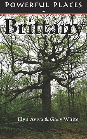 Книга Powerful Places in Brittany Gary White