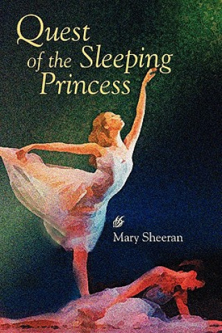Könyv Quest of the Sleeping Princess Mary Sheeran