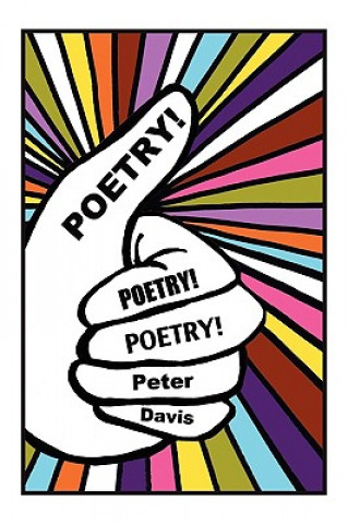 Könyv Poetry! Poetry! Poetry! Peter Davis