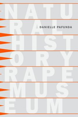 Könyv Natural History Rape Museum Danielle Pafunda
