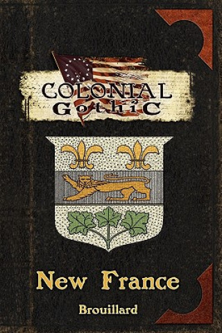 Book Colonial Gothic Gabriel Brouillard