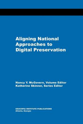 Książka Aligning National Approaches to Digital Preservation Nancy Y McGovern