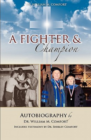 Carte Dr. William M. Comfort, a Fighter and Champion William M Comfort