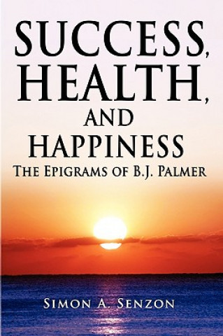 Книга Success, Health, and Happiness Simon Senzon