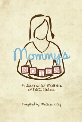 Kniha Mommy's Notes Melissa Clay