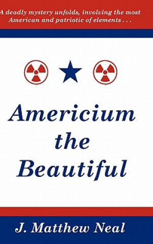 Knjiga Americium the Beautiful Neal