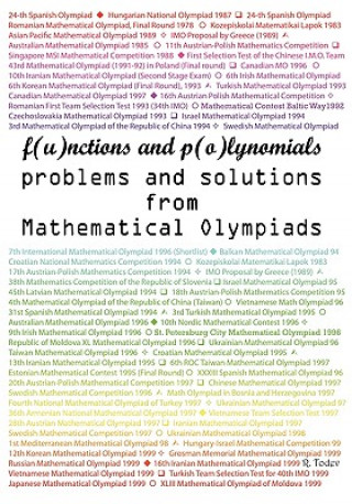 Book Functions and Polynomials Problems and Solutions from Mathematical Olympiads R. Todev