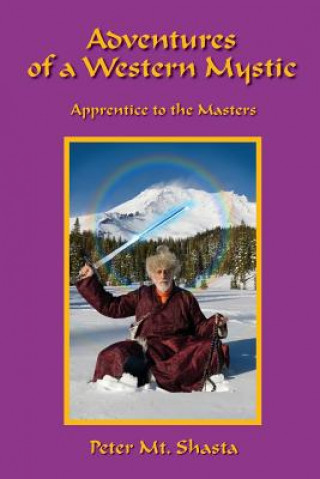 Kniha Adventures of a Western Mystic Peter Mt Shasta