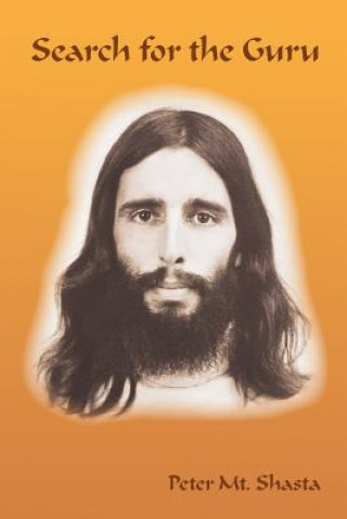 Kniha Search for the Guru Peter Mt Shasta