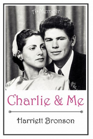 Könyv Charlie and Me Harriett Bronson