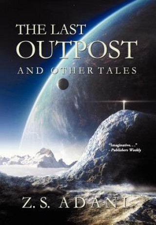 Kniha Last Outpost and Other Tales Z.S. Adani