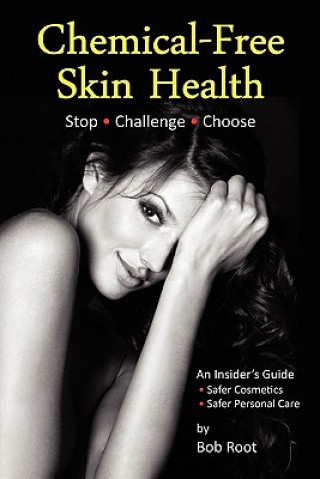 Könyv Chemical-Free Skin Health Bob Root