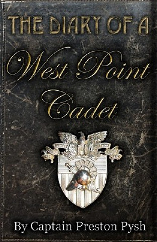 Kniha Diary of a West Point Cadet Preston George Pysh