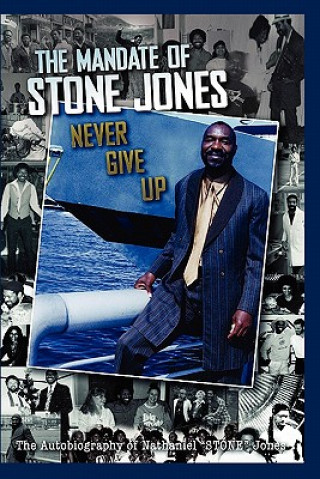 Libro Mandate of Stone Jones Never Give Up Nathaniel Stone Jones