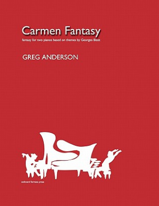 Книга Carmen Fantasy for Two Pianos Greg Anderson