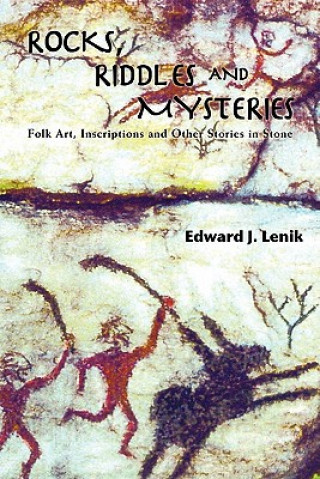 Kniha Rocks, Riddles and Mysteries Edward J Lenik
