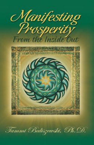 Livre Manifesting Prosperity from the Inside Out Tammi Baliszewski