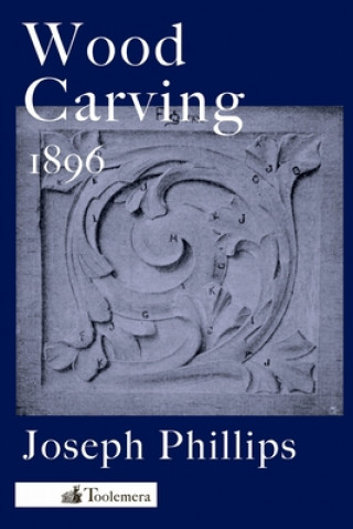 Knjiga Wood Carving Joseph Phillips