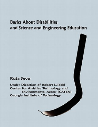 Knjiga Basics About Disabilities and Science and Engineering Education Ruta Sevo