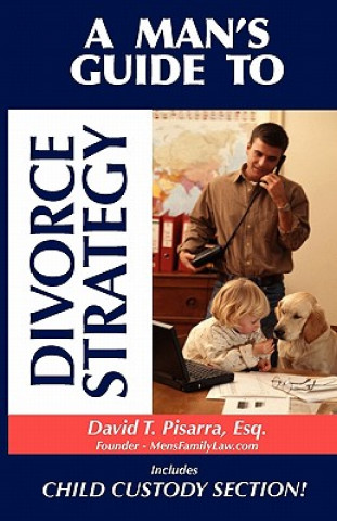 Kniha Man's Guide to Divorce Strategy David T Pisarra