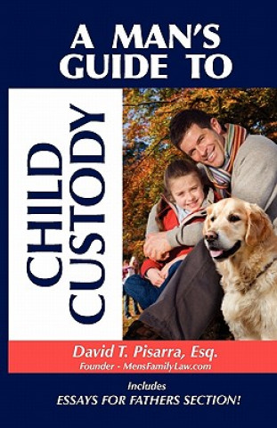 Carte Man's Guide To Child Custody David T Pisarra