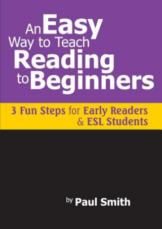 Könyv Easy Way to Teach Reading to Beginners Paul Smith