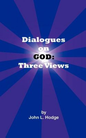 Kniha Dialogues on God John L Hodge