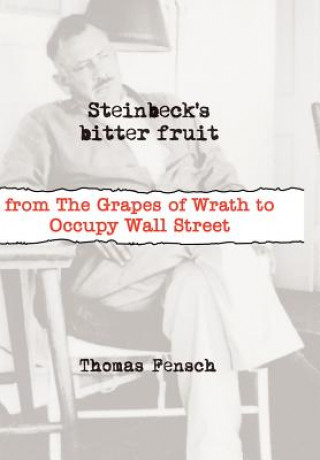 Книга Steinbeck's Bitter Fruit Thomas Fensch