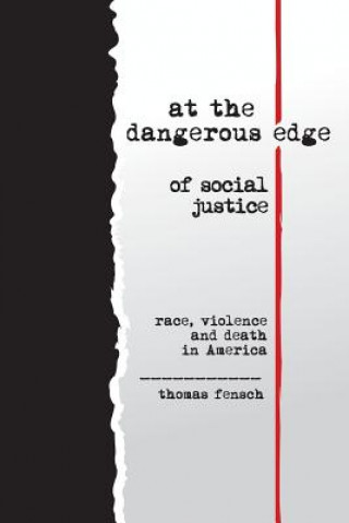 Knjiga At the Dangerous Edge of Social Justice Thomas Fensch