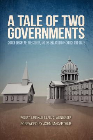Книга Tale of Two Governments Lael D Weinberger