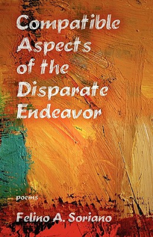 Carte Compatible Aspects of the Disparate Endeavor Felino A Soriano