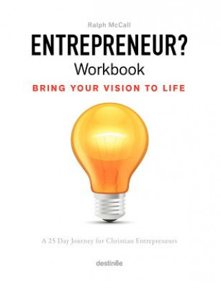 Carte Entrepreneur? Workbook, Bring Your Vision to Life McCall Ralph
