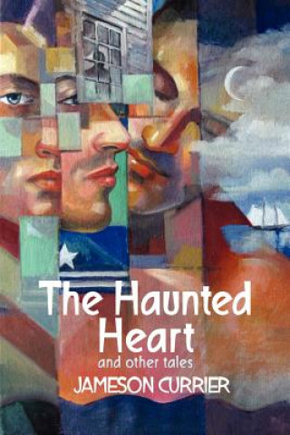 Kniha Haunted Heart and Other Tales Jameson Currier