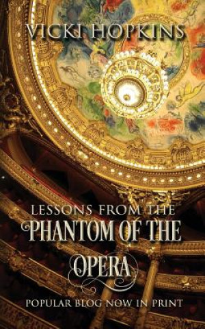 Kniha Lessons From the Phantom of the Opera Vicki Hopkins