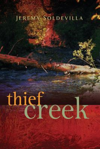 Książka Thief Creek Jeremy Joseph Soldevilla