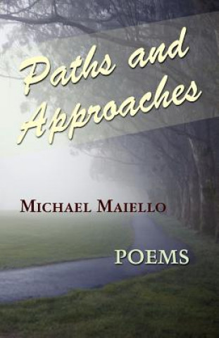 Книга Paths and Approaches Michael Maiello