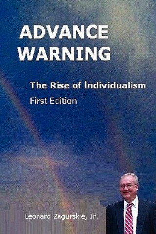 Kniha Advance Warning, the Rise of Individualism Leonard Zagurskie Jr