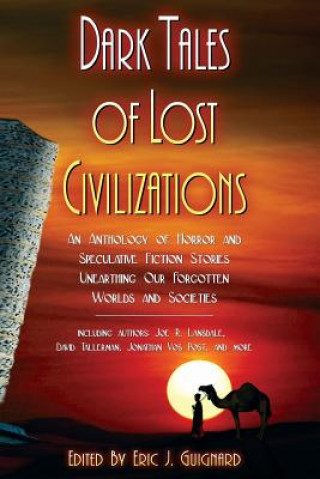 Kniha Dark Tales of Lost Civilizations Joe R. Lansdale